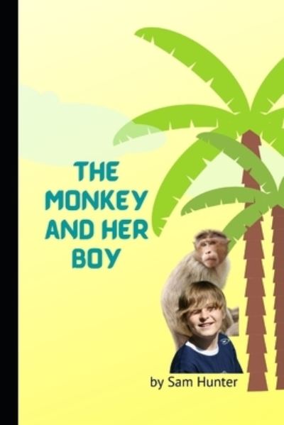 Cover for Sam Hunter · The Monkey and Her Boy (Paperback Book) (2020)