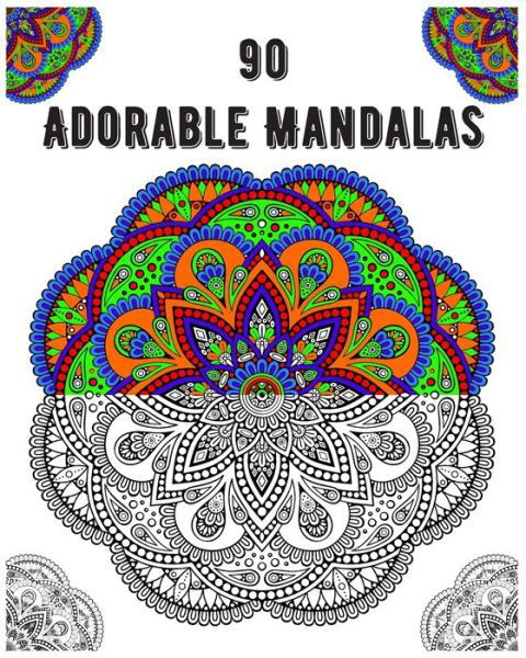 90 Adorable Mandalas - Soukhakouda Publishing - Livros - Independently Published - 9798654825308 - 17 de junho de 2020