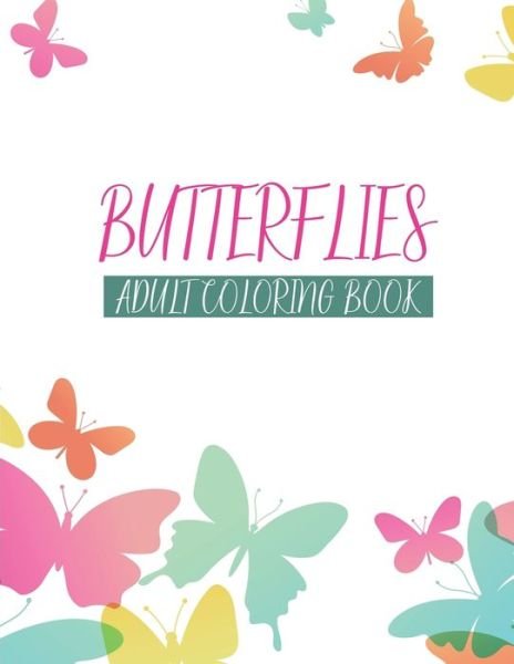 Cover for Sc Adkins · Butterflies Adult Coloring Book (Pocketbok) (2020)