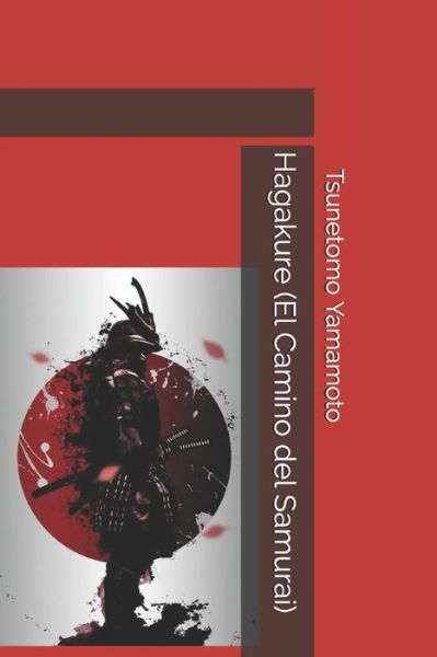 Cover for Tsunetomo Yamamoto · Hagakure (EL CAMINO DEL SAMURAI) (Paperback Book) (2020)