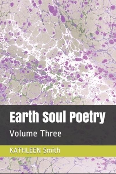 Kathleen Smith · Earth Soul Poetry (Taschenbuch) (2020)