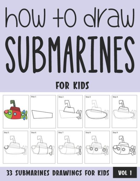 Cover for Sonia Rai · How to Draw Submarines for Kids - Vol 1 (Paperback Book) (2021)