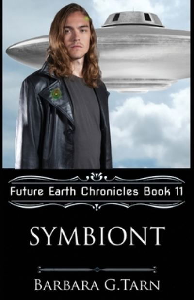 Cover for Barbara G Tarn · Symbiont (Future Earth Chronicles Book 11) - Future Earth Chronicles (Paperback Book) (2021)