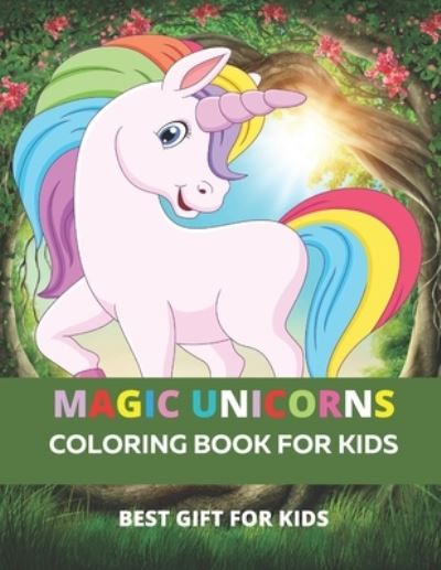 Cover for Flaubert · Magic unicorns: Children's coloring book, beautiful unicorns drawings to color, entertainment and creative art activities, book gift idea for kids. (Paperback Book) (2021)