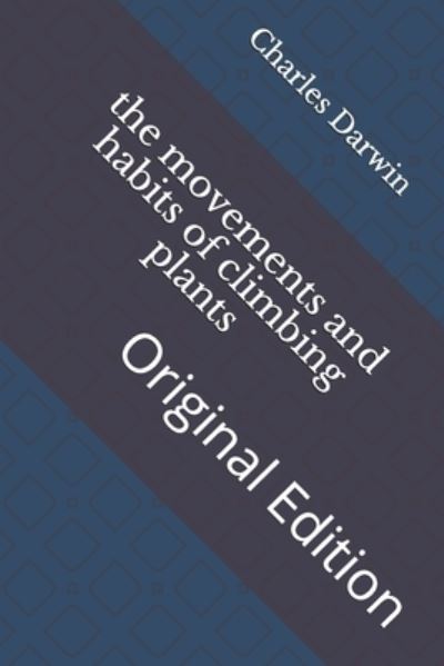 Cover for Charles Darwin · The movements and habits of climbing plants (Paperback Book) (2021)