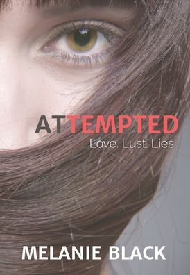 Cover for Melanie Black · Attempted: Love. Lust. Lies (Hardcover Book) (2022)