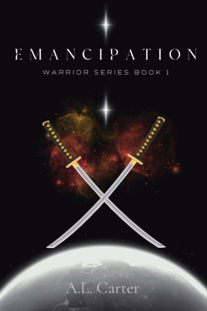 Cover for Carter A.L. Carter · Emancipation: The Warrior Series Book 1 (Paperback Book) (2022)
