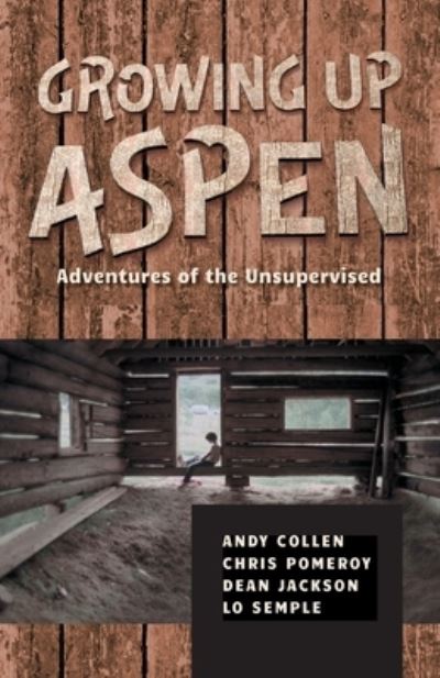 Cover for Andy Collen · Growing up Aspen (Bok) (2023)