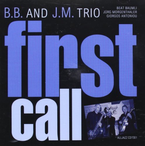 Cover for B.b. &amp; J.m. Trio · First Call (CD) (2013)