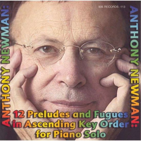 Cover for Anthony Newman · 12 Preludes &amp; Fugues in Ascending Key Order for Pi (CD) (2013)