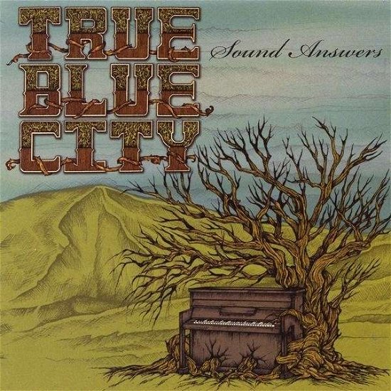 Cover for True Blue City · Sound Answers (CD) (2009)