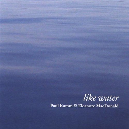 Cover for Kamm / Macdonald · Like Water (CD) (2005)