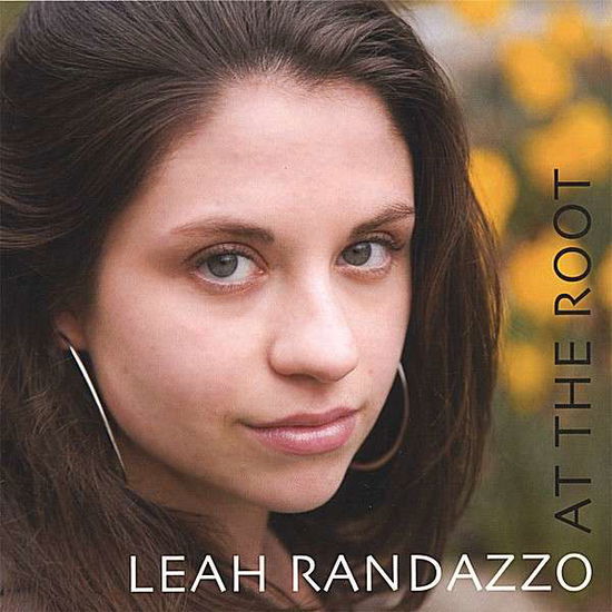 At the Root - Leah Randazzo - Musiikki - CD Baby - 0783707354309 - tiistai 6. kesäkuuta 2006