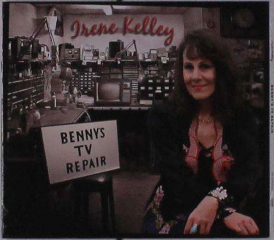 Cover for Irene Kelley · Benny's TV Repair (CD) (2019)