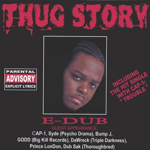 Thug Story - E-dub - Music -  - 0800355164309 - January 11, 2005