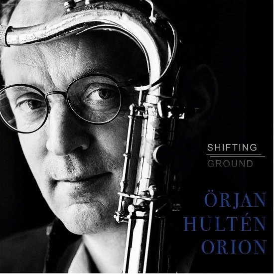 Cover for Orjan Hulten Orion · Shifting Grounds (CD) (2022)
