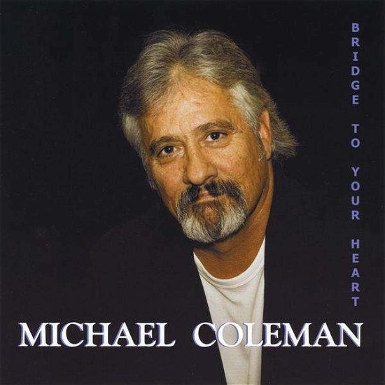 Cover for Michael Coleman · Bridge to Your Heart (CD) (2008)