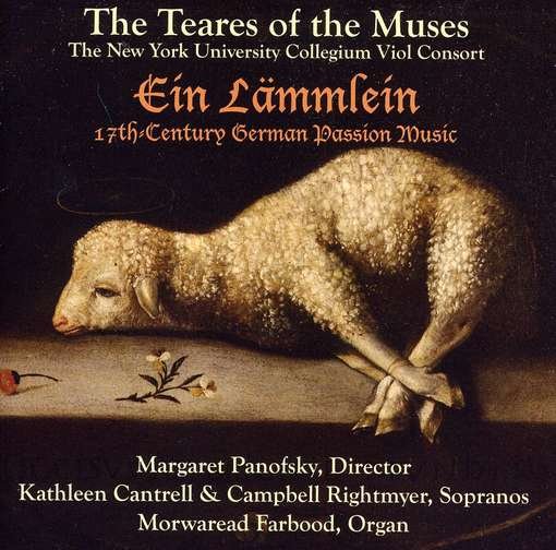 Cover for Teares of Muses · Ein Lammlein: 17th-century German Passion Music (CD) (2011)