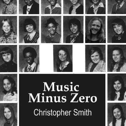 Cover for Christopher Smith · Music Minus Zero (CD) (2012)