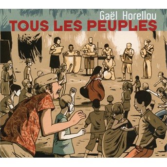 Cover for Gael Horellou · Tous les peuples (CD) (2019)
