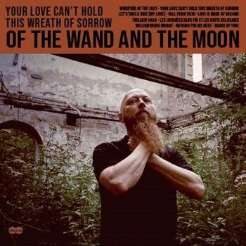 Cover for Of The Wand And The Moon · Your Love Can't Hold This Wreath Of Sorrow (CD) (2023)