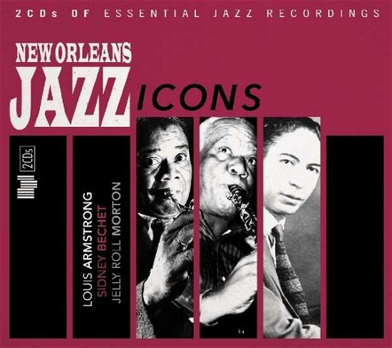 Cover for Louis Armstrong  Sidney Beche · New Orleans Jazz Icons (CD) (2020)