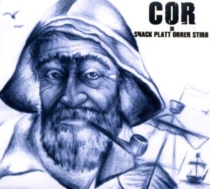 Cover for Cor · Snack Platt Orrer Stirb (CD) (2012)