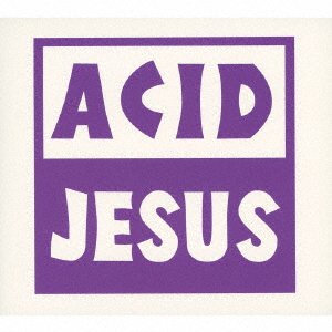 Cover for Acid Jesus · Flashbacks 1992-1998 (CD) [Japan Import edition] (2017)