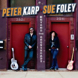 Cover for Sue Foley · Beyond the Crossroads (&amp; Peter Karp) (CD) [Japan Import edition] (2012)
