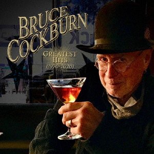 Greatest Hits (1970-2020) - Bruce Cockburn - Muziek - VIVID SOUND - 4546266218309 - 24 december 2021