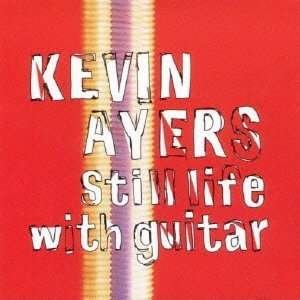 Cover for Kevin Ayers · Still Life with Guitar (CD) [Bonus Tracks, Remastered edition] (2013)