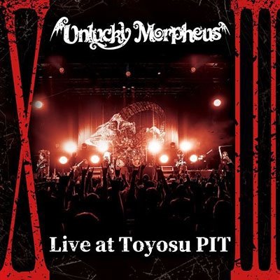 Cover for Unlucky Morpheus · 13 Live At Toyosu Pit (CD) [Japan Import edition] (2022)