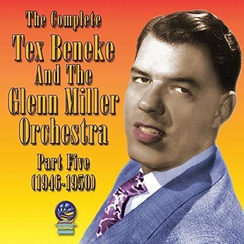 Cover for Tex Beneke / Glenn Miller Orchestra · The Complete Part Five 1946-1950 (CD) (2019)