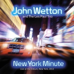 Cover for John Wetton · New York Minute (CD) (2015)