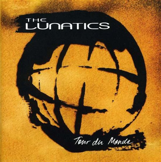 Lunatics · Tour Du Monde (CD) (2004)