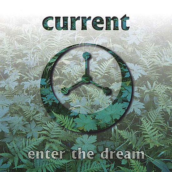 Cover for Current · Enter the Dream (CD) (2007)