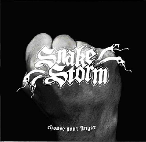 Snakestorm · Choose Your Finger (CD) (2010)