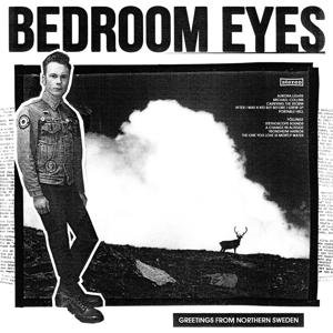 Cover for Bedroom Eyes · Greetings from Northern Sweden (LP) (2017)