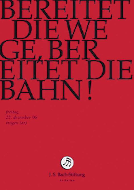 Bereitet Die Wege, Bereitet - J.S. Bach-Stiftung / Lutz,Rudolf - Film - JS BACH STIFTUNG - 7640151161309 - 1. maj 2014