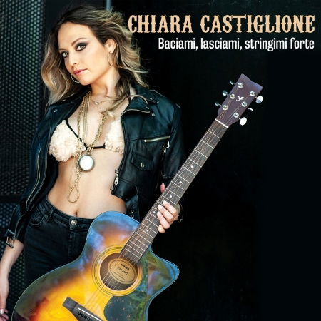 Cover for Castiglione Chiara · Baciami, Lasciami, Stringimi Forte (CD) (2020)