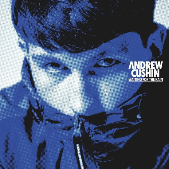 Cover for Andrew Cushin · Waiting For The Rain (CD) (2023)