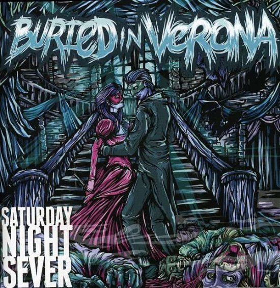 Cover for Buried In Verona · Saturday Night Sever (CD) (2014)