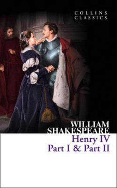 Cover for William Shakespeare · Henry IV, Part I &amp; Part II - Collins Classics (Taschenbuch) (2011)