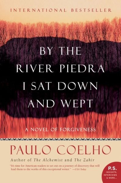 By the River Piedra I Sat Down and Wept - Paulo Coelho - Livros - HarperCollins - 9780060736309 - 25 de maio de 2004