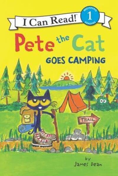 Cover for James Dean · Pete the Cat Goes Camping - I Can Read Level 1 (Hardcover Book) (2018)
