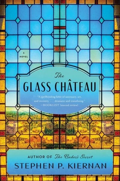 Cover for Stephen P. Kiernan · Glass Château (Book) (2024)