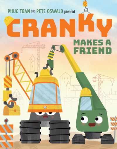 Cover for Phuc Tran · Cranky Makes a Friend - Cranky and Friends (Hardcover Book) (2025)