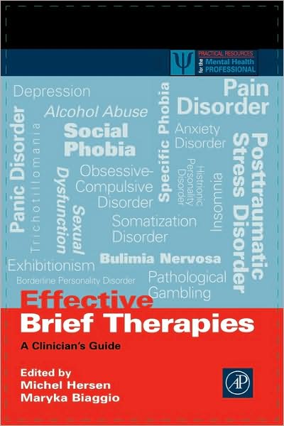 Effective Brief Therapies: A Clinician's Guide - Practical Resources for the Mental Health Professional - Michel Hersen - Books - Elsevier Science Publishing Co Inc - 9780123435309 - July 6, 2000