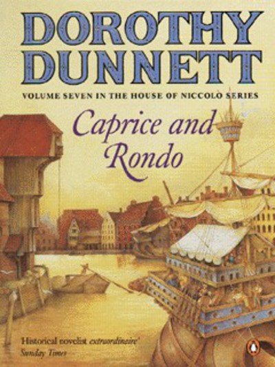 Caprice And Rondo: The House of Niccolo 7 - House of Niccolo - Dorothy Dunnett - Książki - Penguin Books Ltd - 9780140252309 - 3 grudnia 1998