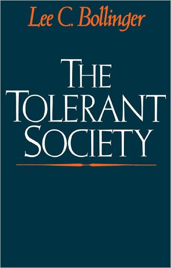 Cover for Bollinger, Lee C. (Dean, Dean, University of Michigan Law School) · The Tolerant Society: Freedom of Speech and Extremist Speech in America (Paperback Book) (1988)